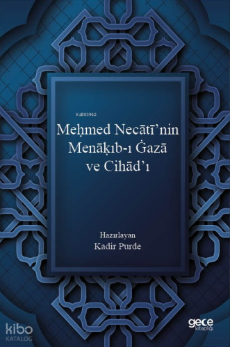 Meḥmed Necātī’nin Menāḳıb-ı Ġazā ve Cihād’ı
