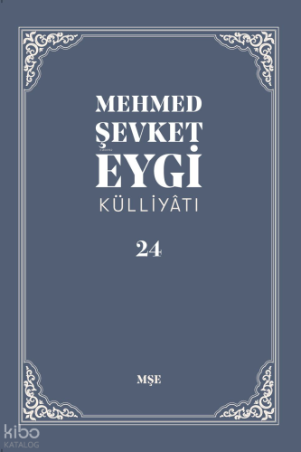 Mehmed Şevket Eygi Külliyatı 24;2014 Milli Gazete Yazıları