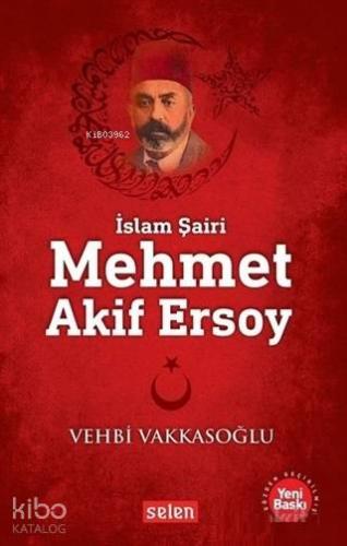 Mehmet Akif Ersoy; İslam Şairi