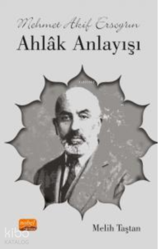 Mehmet Akif Ersoy’un Ahlâk Anlayışı