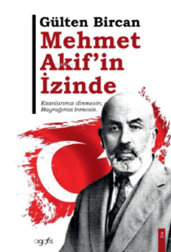 Mehmet Akif’in İzinde