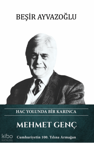 Mehmet Genç (Ciltli);Hac Yolunda Bir Karınca