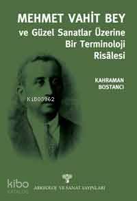 Mehmet Vahit Bey Güzel Sanatlar Üzerine Bir Terminoloji Risalesi - Kit