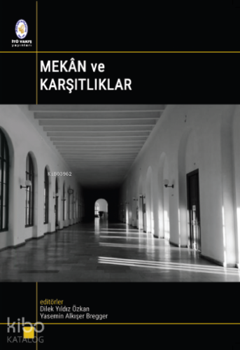 Mekân ve Karşıtlıklar