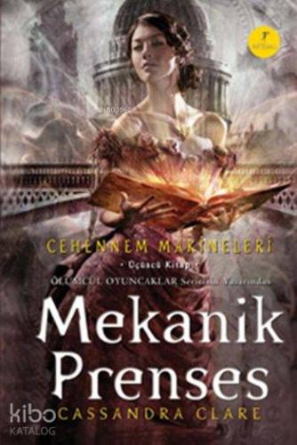 Mekanik Prenses (Ciltli); Cehennem Makineleri 3. Kitap
