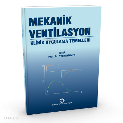 Mekanik Ventilasyon Klinik Uygulama Temelleri