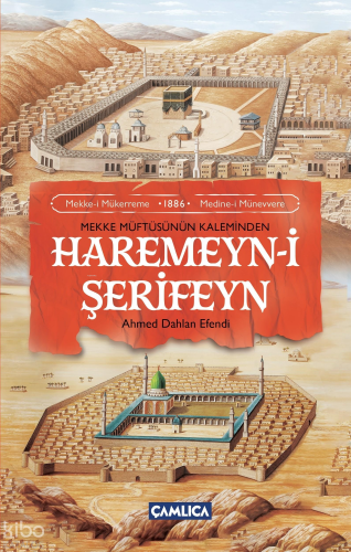 Mekke Müftüsünün Kaleminden Haremeyn-i Şerifeyn