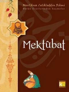 Mektubat; Bütün Eserlerinden Seçmeler