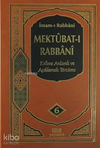 Mektubatı Rabbani 6. Cilt; Kelime Anlamı ve Açıklamalı Tercüme