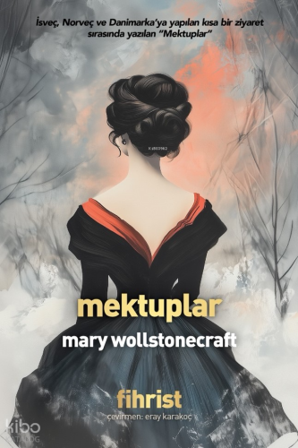 Mektuplar;İsveç , Norveç ve Danimarka'ya Yapılan Kısa Bir Ziyaret Sıra