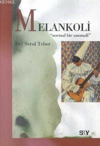 Melankoli; "Normal Bir Anormali" - Kitapiks.com