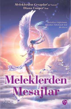 Meleklerden Mesajlar; Zorlukları Göğüslemek, Fırsatları Yakalamak için Bir Davet