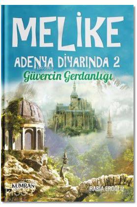 Melike Adenya Diyarında 2; Güvercin Gerdanlığı