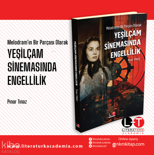 Melodramın Bir Parçası Olarak;Yeşilçam Sinemasında Engellilik