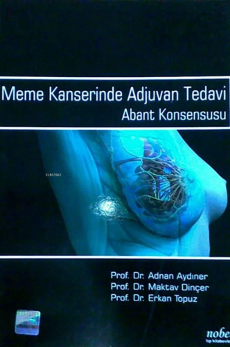 Meme Kanserinde Adjuvan Tedavi-Abant Konsensusu