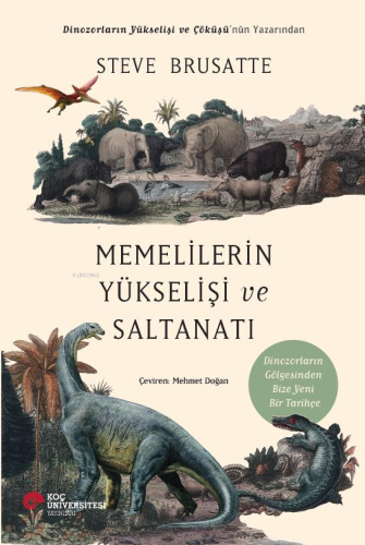 Memelilerin Yükselişi ve Saltanatı - Kitapiks.com