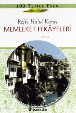 Memleket Hikâyeleri; (Gençler İçin Özet)
