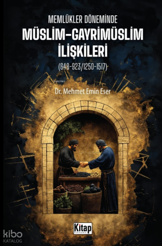 Memlükler Döneminde Müslim Gayrimüslim İlişkileri