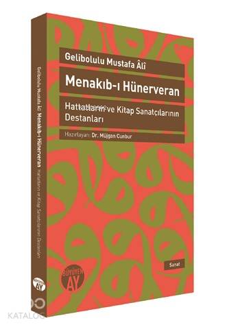 Menakıb-ı Hünerveran; Hattatların ve Kitap Sanatçılarının Destanları