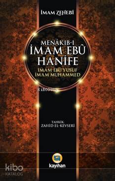 Menâkıb-ı İmam Ebû Hanife İmam Ebû Yûsuf İmam Muhammed