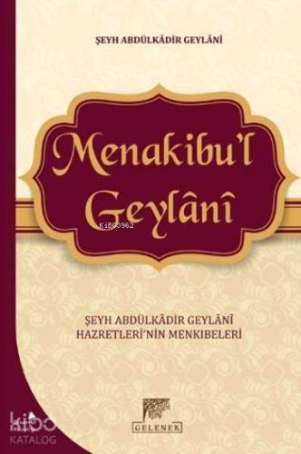 Menakibu'l Geylani; Şeyh Abdülkadir Geylani Hazretleri'nin Menkıbeleri