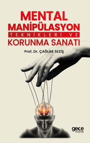 Mental Manipülasyon Teknikleri Ve Korunma Sanatı