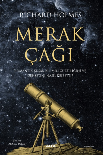 Merak Çağı;Romantik Kuşak Bilimin Güzelliğini ve Dehşetini Nasıl Keşfetti?
