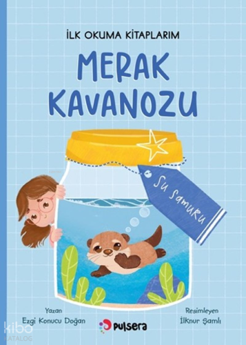 Merak Kavanozu - Su Samuru;İlk Okuma Kitaplarım