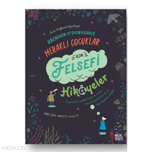 Meraklı Çocuklar İçin Felsefi Hikayeler