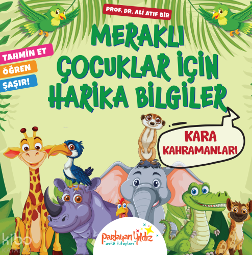 Meraklı Çocuklar İçin Harika Bilgiler - Kara Kahramanları