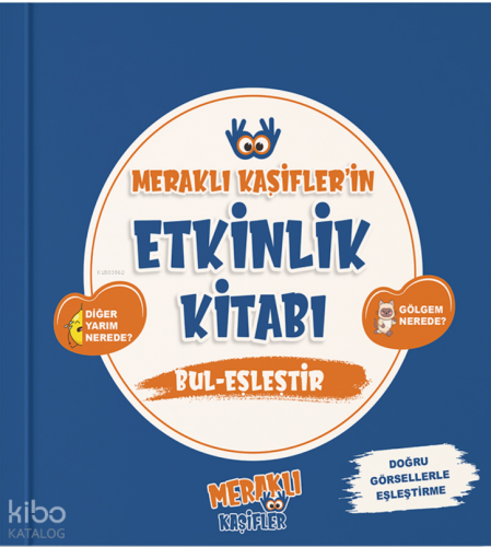 Meraklı Kaşifler'in Etkinlik Kitabı Bul - Eşleştir