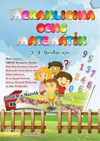 Meraklısına Genç Matematik; 3. 4. Sınıflar İçin - Matematik Yarışmalarına Hazırlık