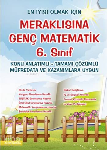 Meraklısına Genç Matematik 6. Sınıf; Konu Anlatımlı-Tamamı Çözümlü