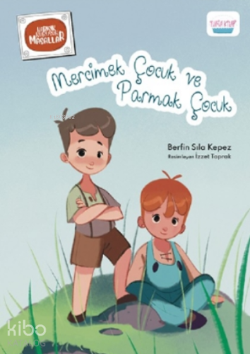 Mercimek Çocuk ve Parmak Çocuk