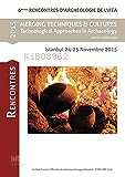 Merging Techniques and Cultures Technological Approaches in Archaeology
