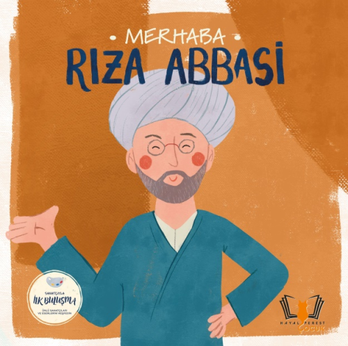 Merhaba Rıza Abbasi;Sanatçıyla İlk Buluşma - Kitapiks.com