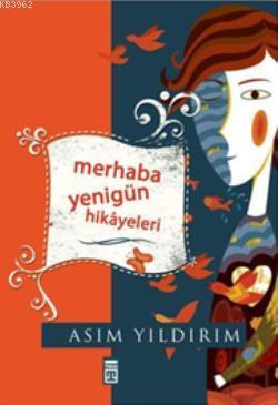 Merhaba Yenigün Hikayeleri - Kitapiks.com
