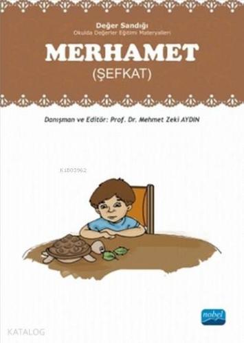 Merhamet - Değer Sandığı; Okulda Değerler Eğitimi Materyalleri - Kitap