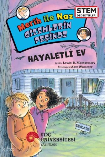 Merih ile Naz Gizemlerin Peşinde - Hayaletli Ev;Stem Dedektifleri