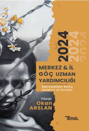Merkez ve İl Göç Uzman Yardımcılığı ;Mevzuatları Konu Anlatımı ve Soruları