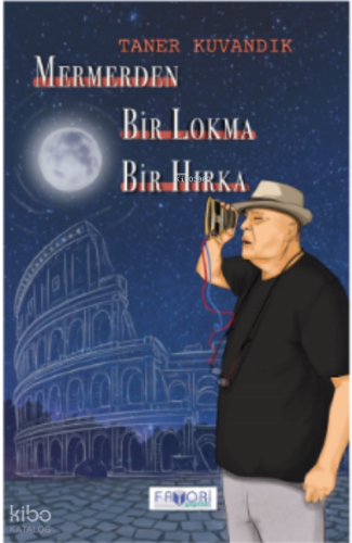 Mermerden Bir Lokma Bir Hırka