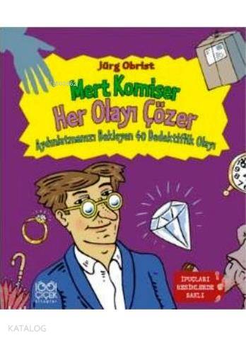 Mert Komiser Her Olayı Çözer; Aydınlatmanızı Bekleyen 40 Dedektiflik Olayı