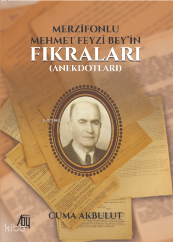 Merzifonlu Mehmet Feyzi Bey’in Fıkraları (Anekdotları)