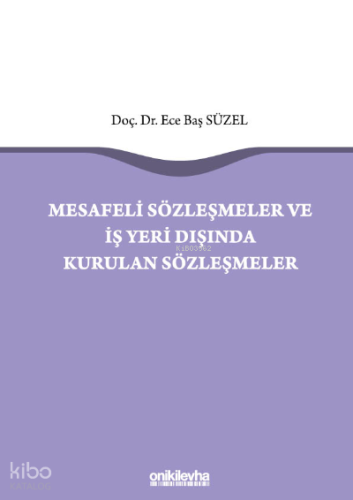 Mesafeli Sözleşmeler ve İş Yeri Dışında Kurulan Sözleşmeler