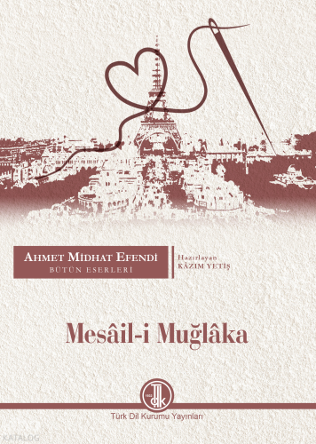 Mesâil-i Muğlaka;Ahmet Mithat Efendi Bütün Eserleri, Romanlar XVI