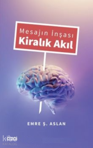 Mesajın İnşası Kiralık Akıl - Kitapiks.com
