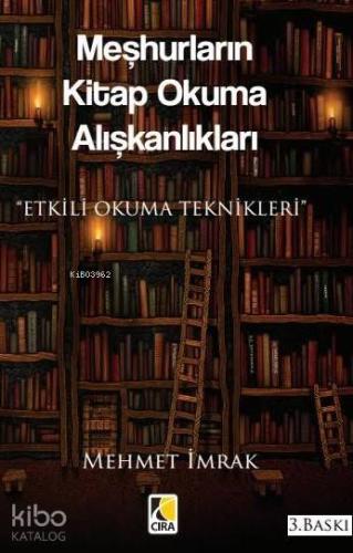 Meşhurların Kitap Okuma Alışkanlıkları; Etkili Okuma Teknikleri