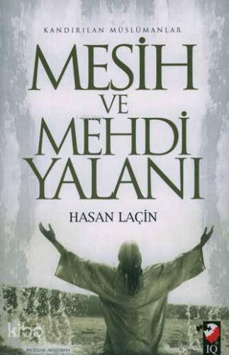 Mesih ve Mehdi Yalanı; Kandırılan Müslümanlar