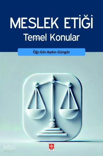 Meslek Etiği Temel Konular