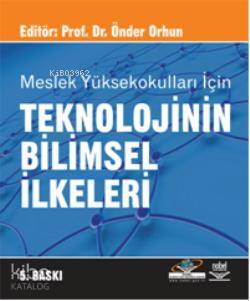Meslek Yüksek Okulları İçin Teknolojinin Bilimsel İlkeleri